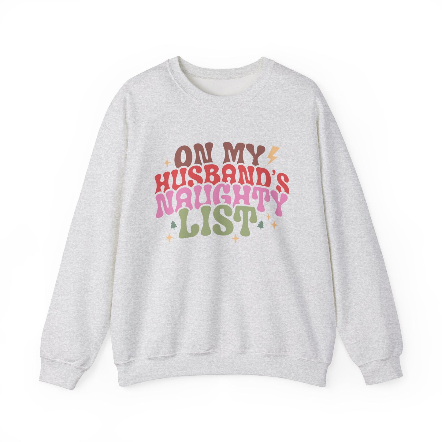 On My Husband's Naughty List Unisex Crewneck Sweatshirt