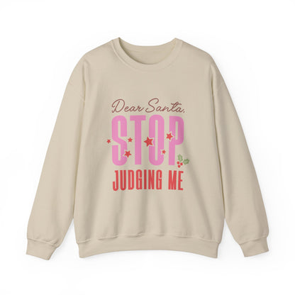 Dear Santa Stop Judging Me Crewneck Sweatshirt