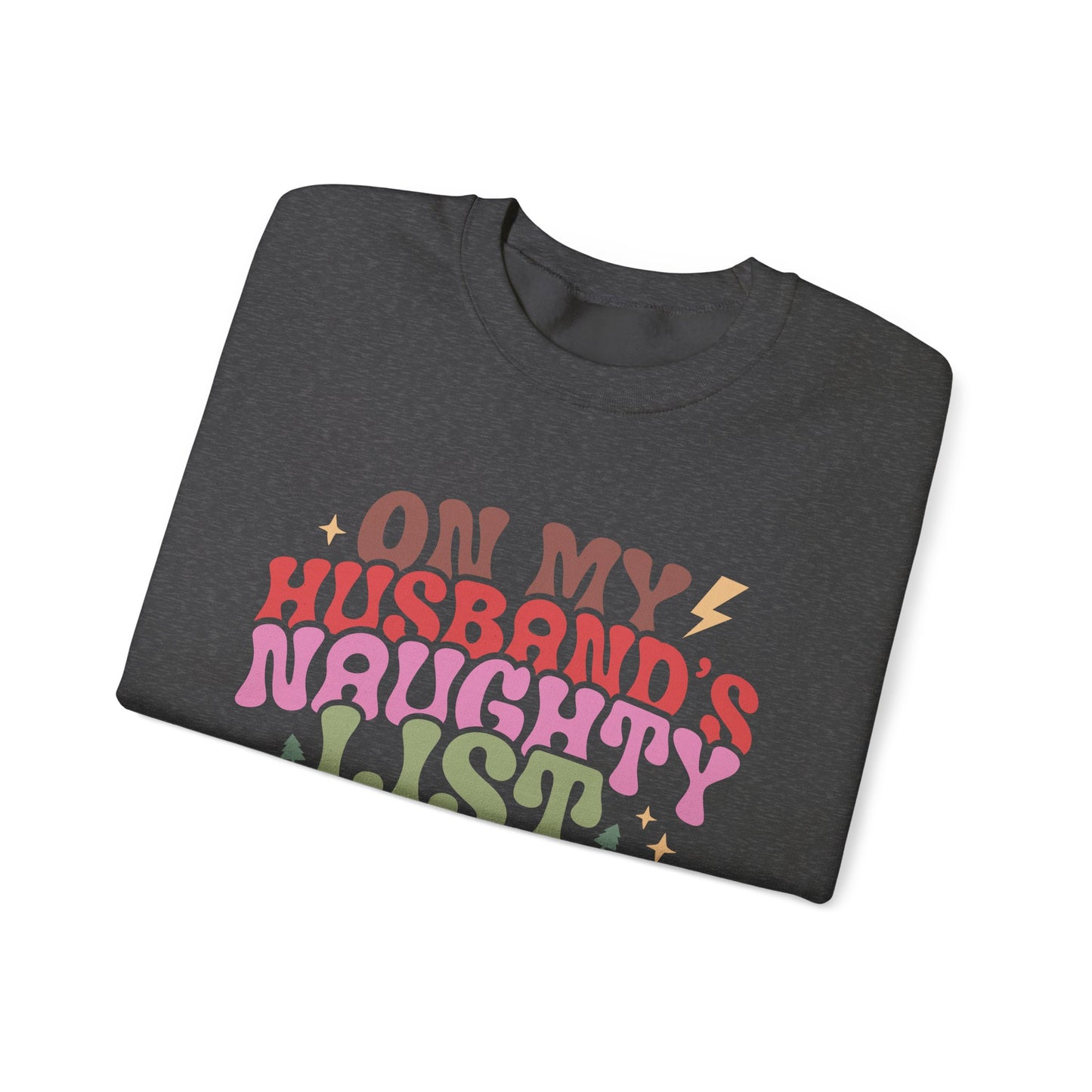 On My Husband's Naughty List Unisex Crewneck Sweatshirt