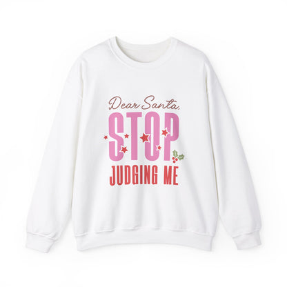 Dear Santa Stop Judging Me Crewneck Sweatshirt