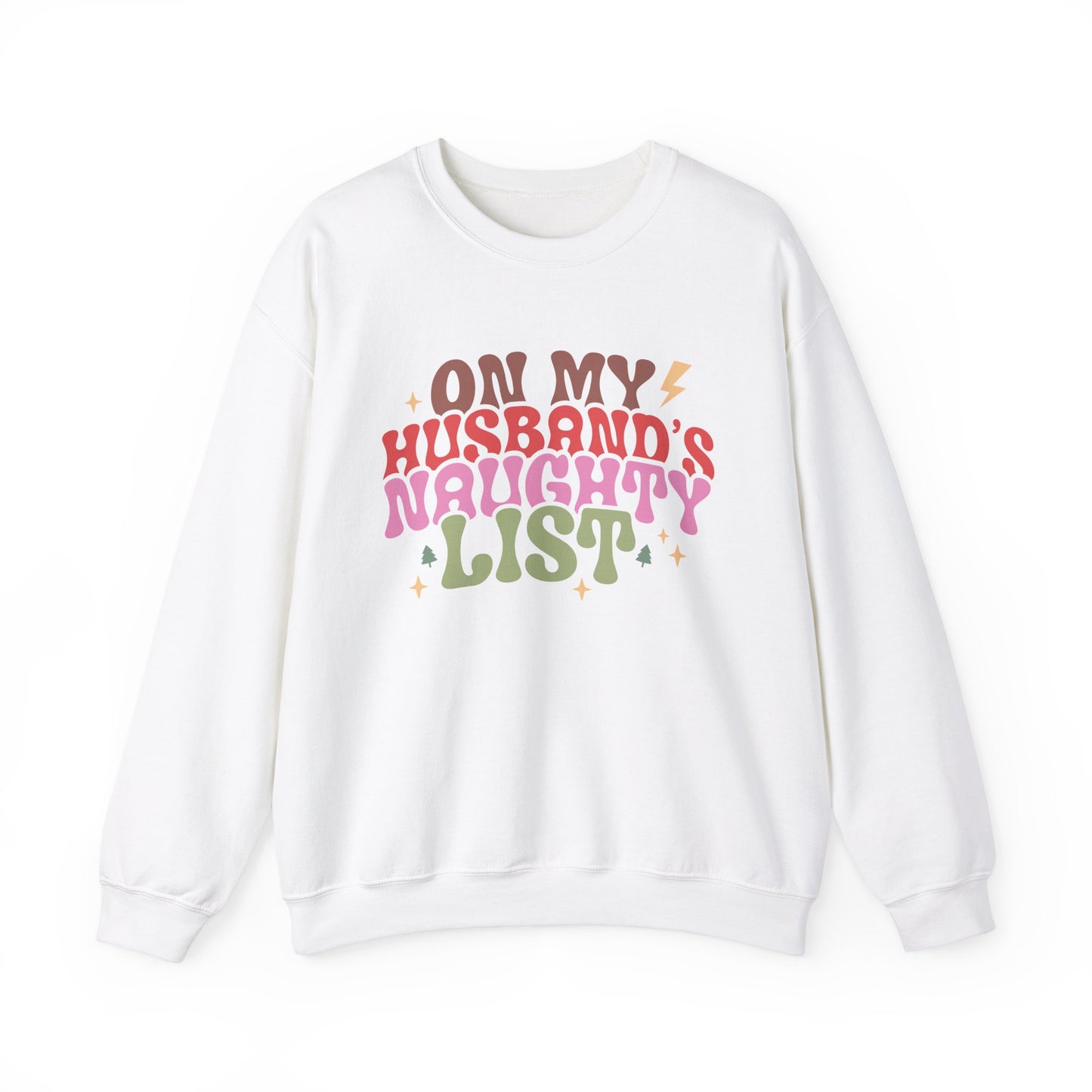 On My Husband's Naughty List Unisex Crewneck Sweatshirt