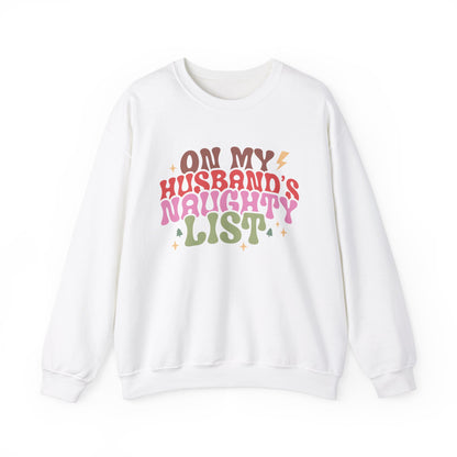 On My Husband's Naughty List Unisex Crewneck Sweatshirt