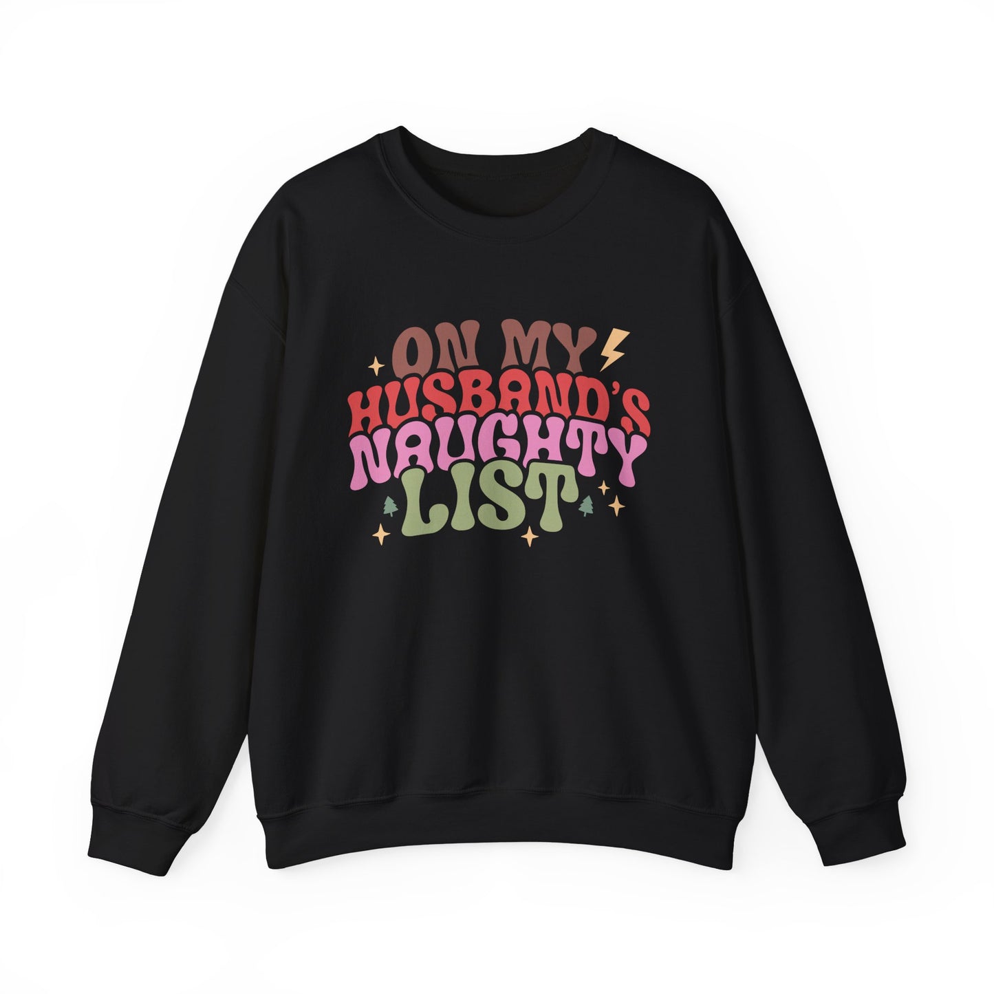 On My Husband's Naughty List Unisex Crewneck Sweatshirt